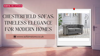 Chesterfield Sofas: Timeless Elegance for Modern Homes