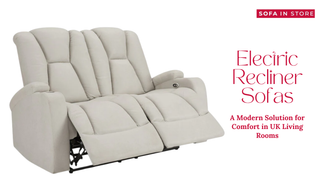 Electric Recliner Sofas: A Modern Solution for Comfort in UK Living Rooms