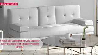 Stylish and Comfortable: Grey Sofas for Every UK Home with Flexible Payment Options
