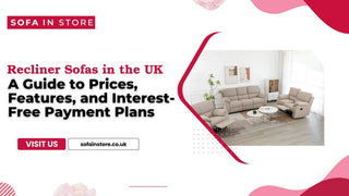 Recliner Sofas in the UK: A Guide to Prices, Features, and Interest-Free Payment Plans